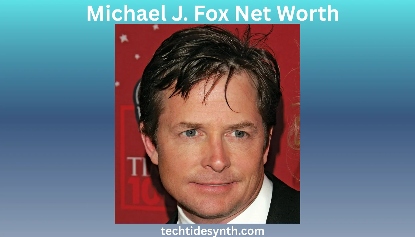 Michael J. Fox Net Worth