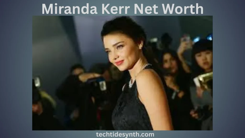 Miranda Kerr Biography