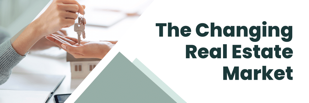 How Today’s Housing Market Is Changing the Way Buyers and Sellers Make Decisions