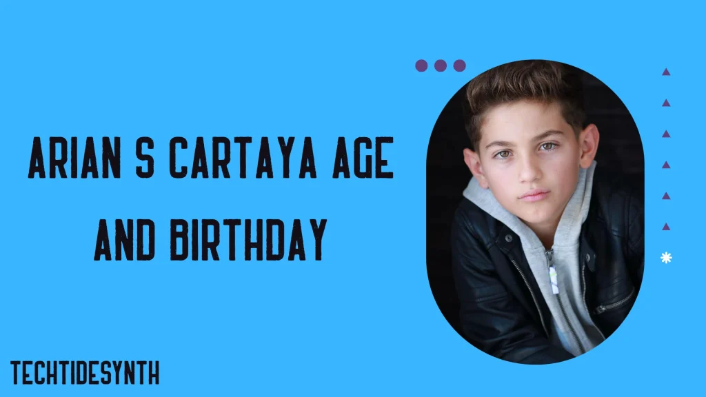 Arian S Cartaya Age and Birthday