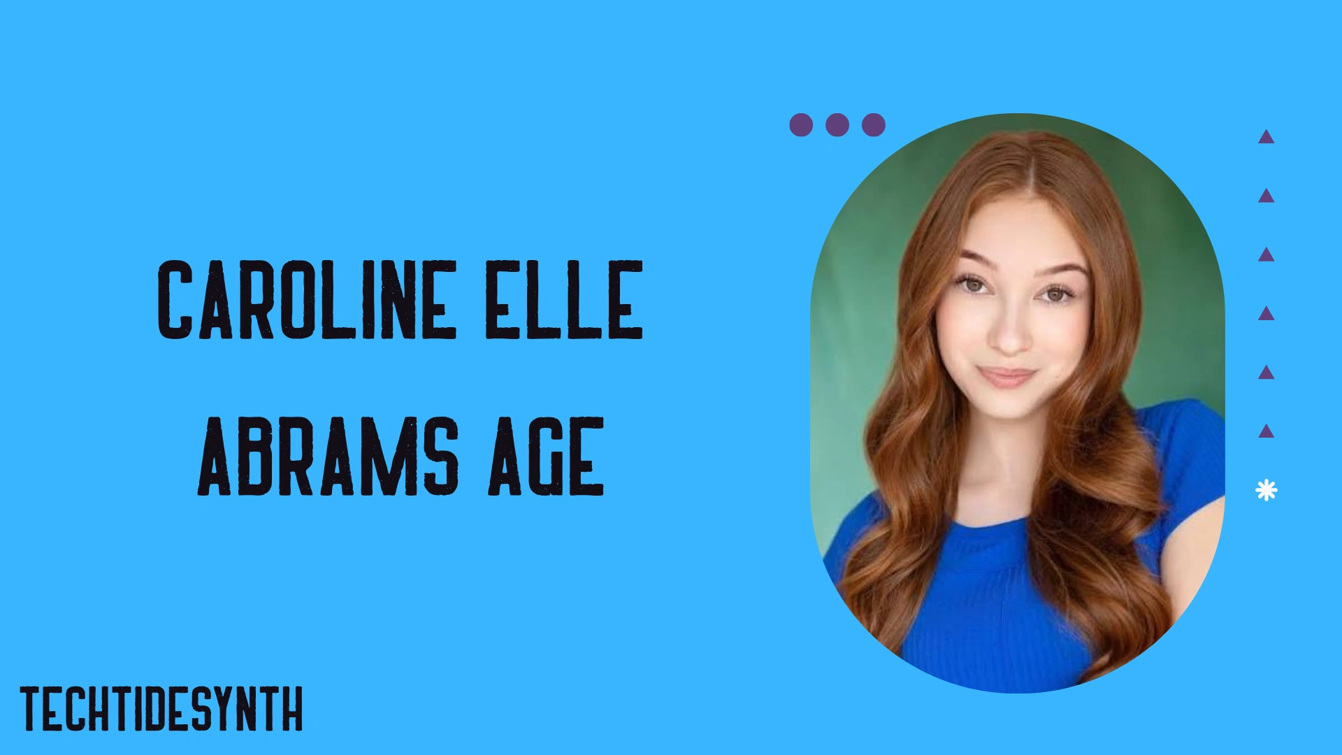 Caroline Elle Abrams Age
