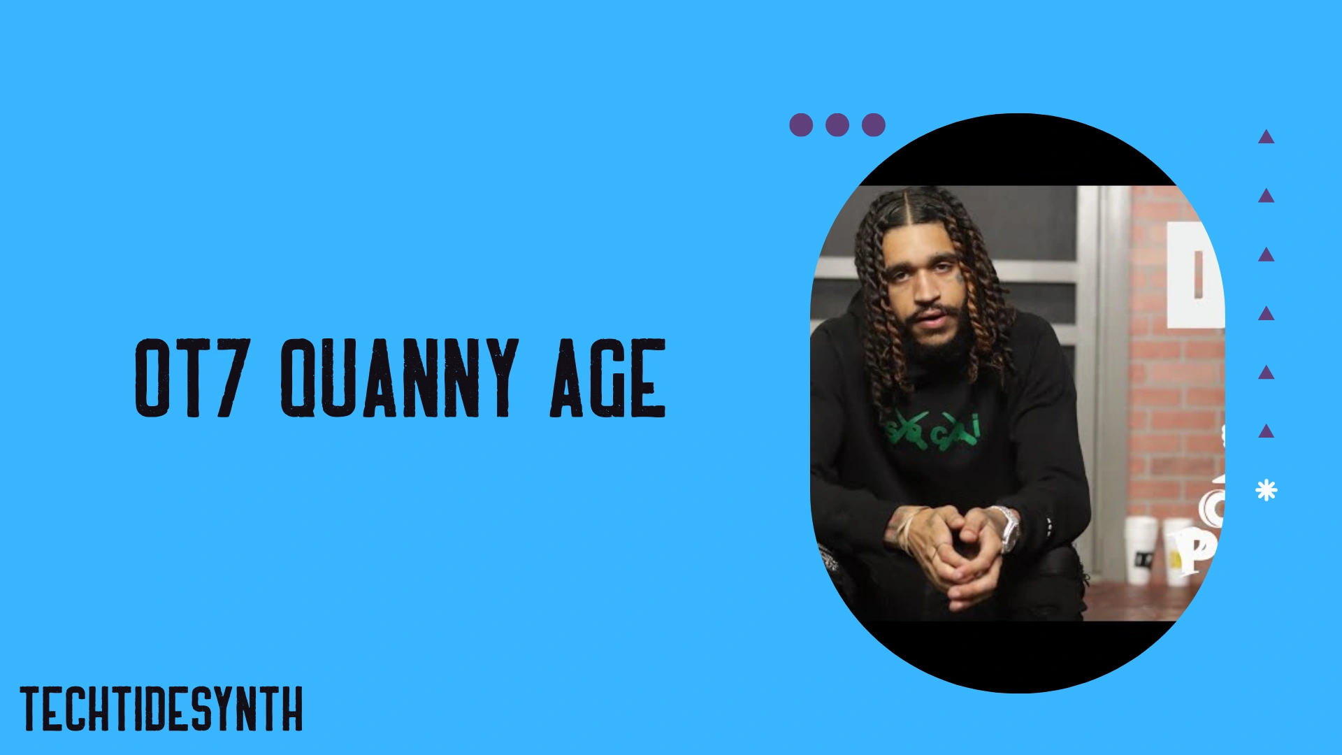 OT7 Quanny Age