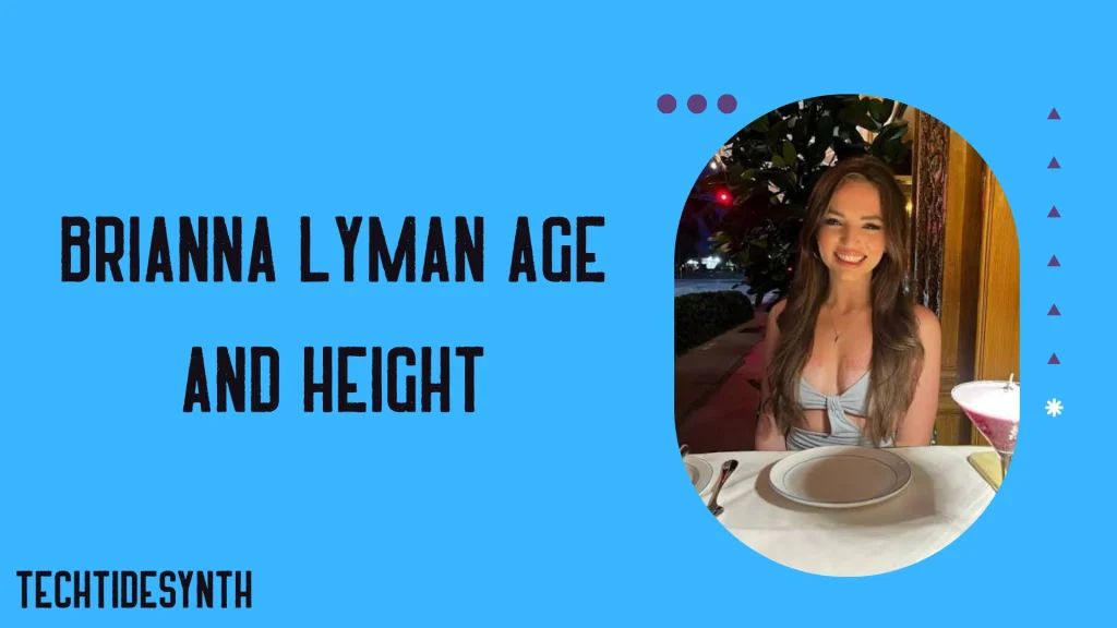 Brianna Lyman Age and Height (2)
