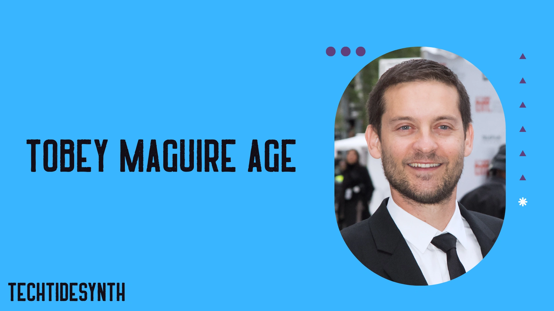 Tobey Maguire Age