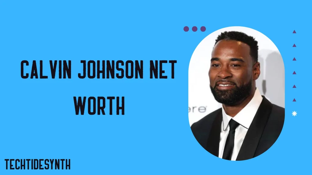 Calvin Johnson Net Worth