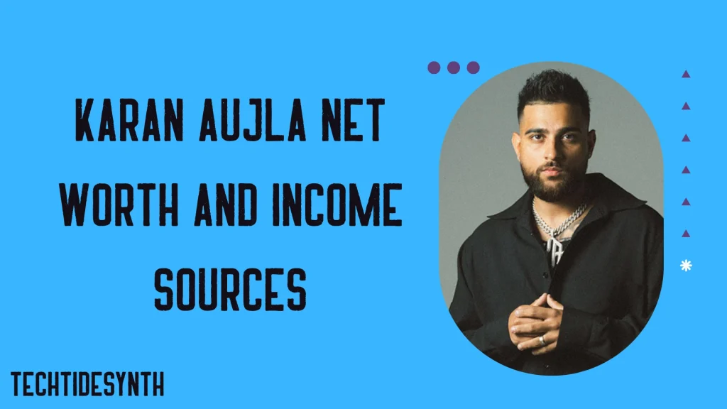 Karan Aujla Net Worth and Income Sources