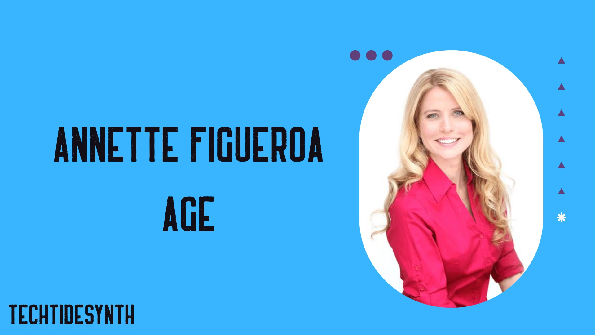 Annette Figueroa Age