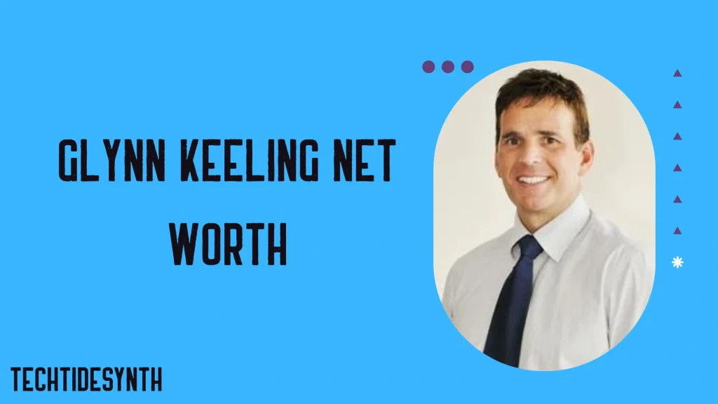 Glynn Keeling Net Worth