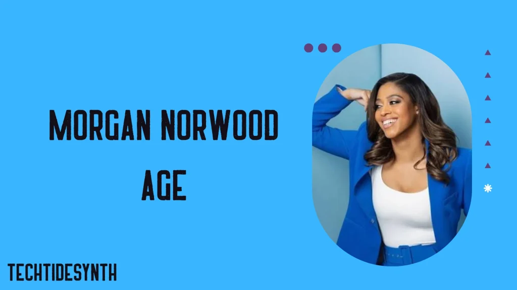 Morgan Norwood Age